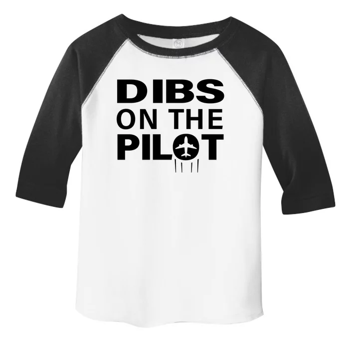 Dibs On The Pilot Funny Gift For Pilot Wife Pilot Friend Gift Toddler Fine Jersey T-Shirt