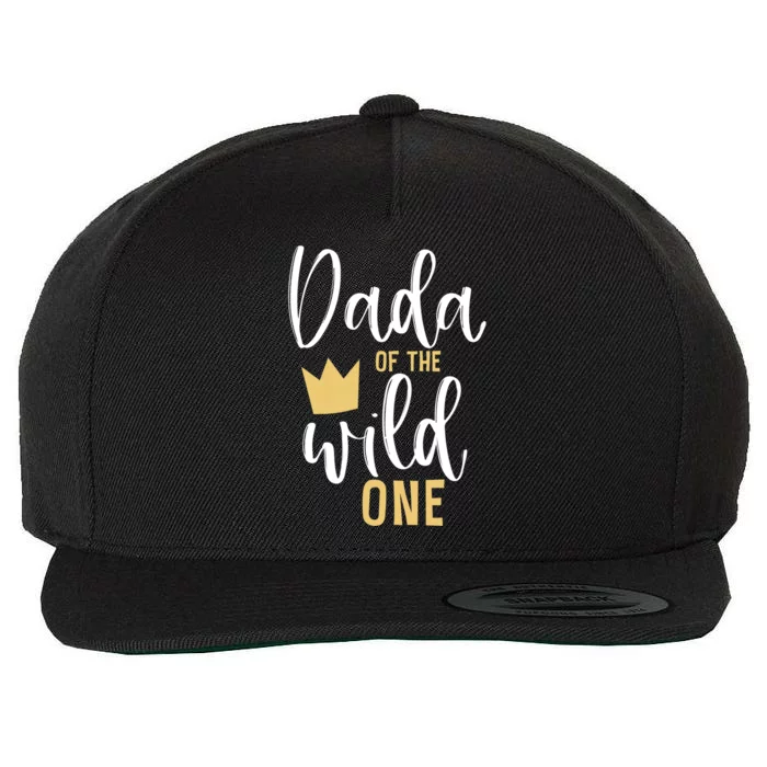 Dada Of The Wild One Papa 1st Birthday First Thing Dad Gift Wool Snapback Cap