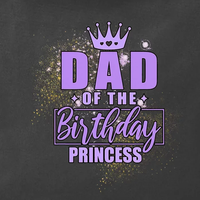 Dad Of The Birthday Princess Zip Tote Bag