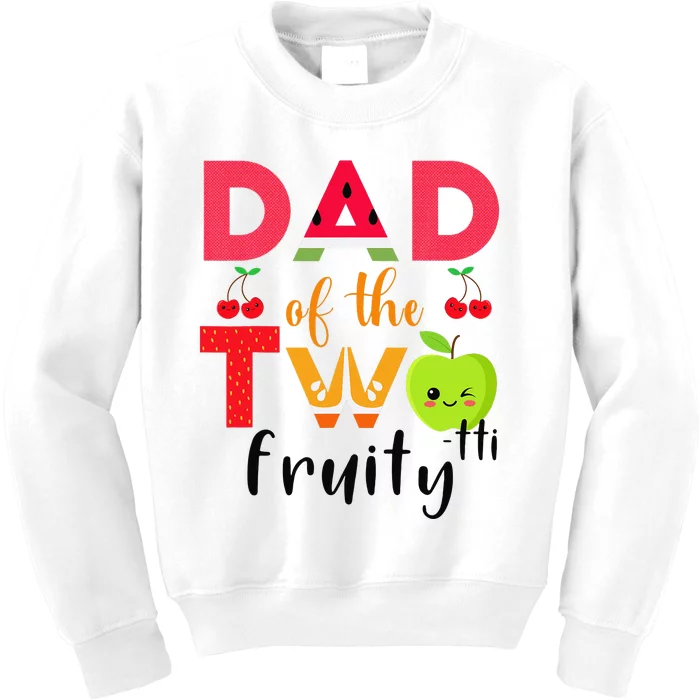 Dad Of the Twotti Frutti 2nd Birthday Party Fruit Themed Kids Sweatshirt