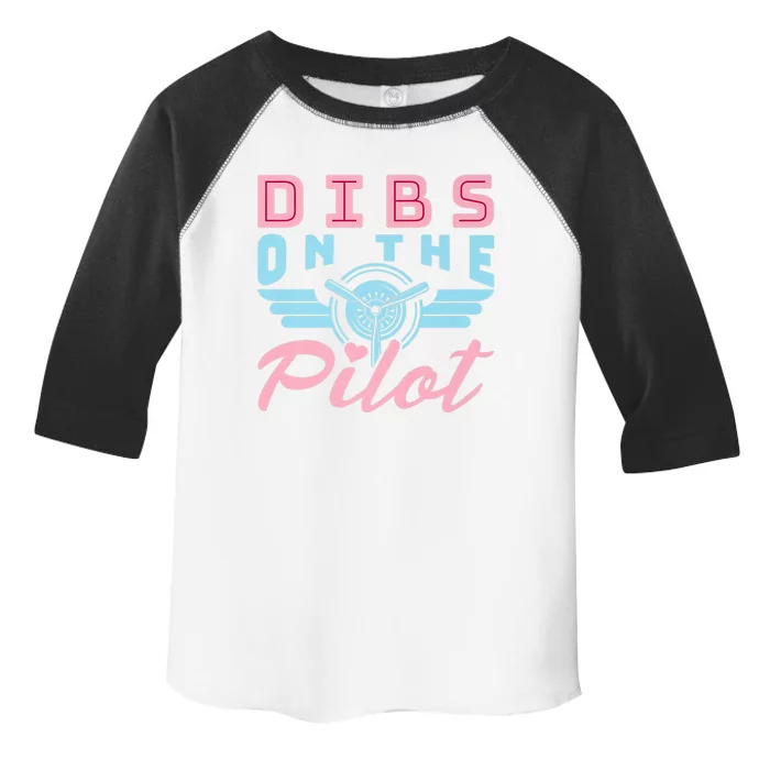 Dibs On The Pilot Idea For Pilot Friend Wife Cool Gift Toddler Fine Jersey T-Shirt