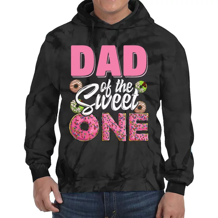 Dad Of The Sweet One Birthday 1st Bday Donut One Party Tie Dye Hoodie