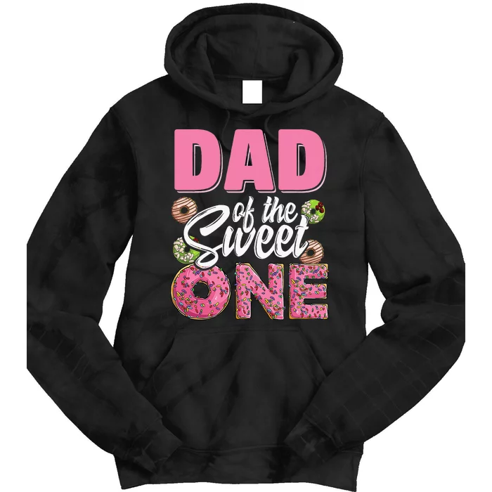 Dad Of The Sweet One Birthday 1st Bday Donut One Party Tie Dye Hoodie