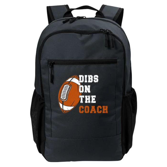 Dibs On The Coach Football American Funny Coach Football Daily Commute Backpack