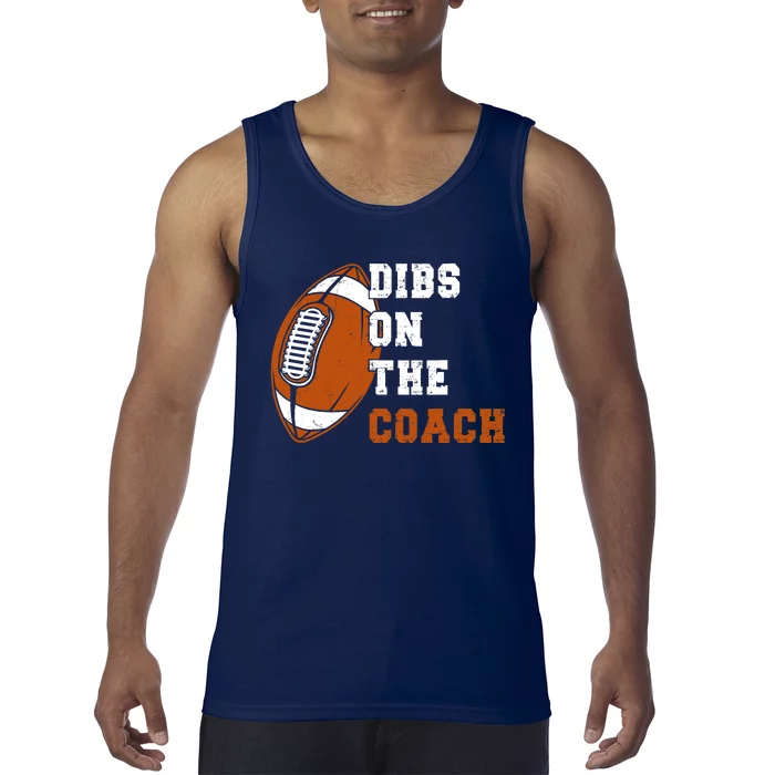 Dibs On The Coach Football American Funny Coach Football Tank Top