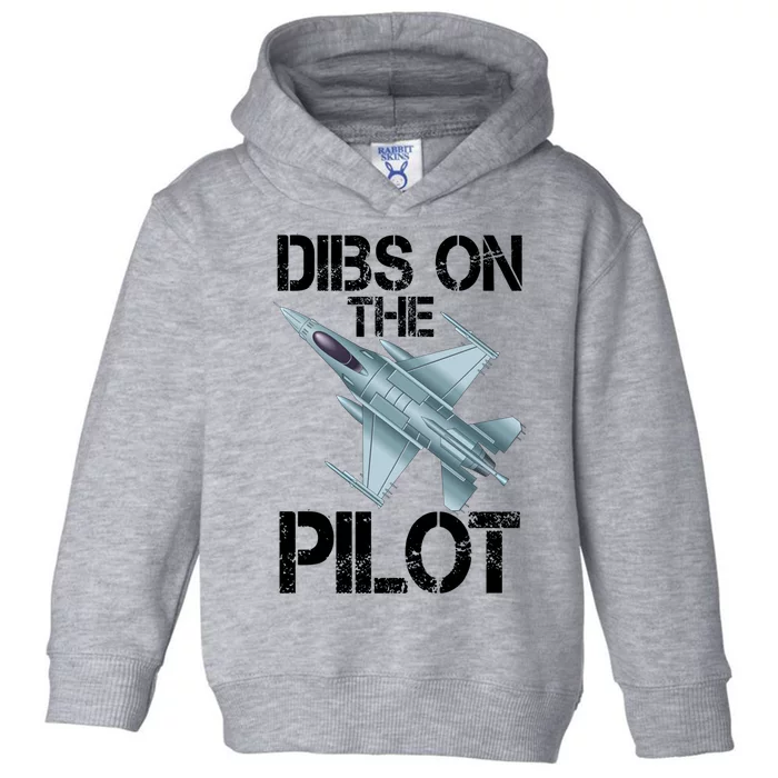 Dibs On The Pilot Jet Plane Pilot Gift Toddler Hoodie