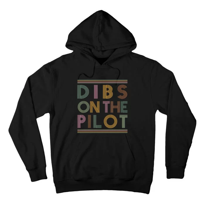 Dibs On The Pilots Wife Pilots Girlfriend Airmans Wife Tall Hoodie