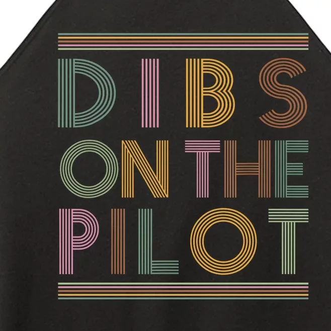 Dibs On The Pilots Wife Pilots Girlfriend Airmans Wife Women’s Perfect Tri Rocker Tank