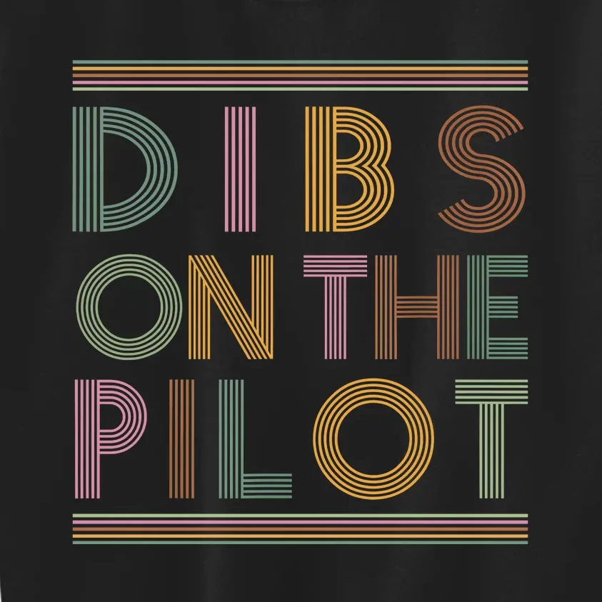 Dibs On The Pilots Wife Pilots Girlfriend Airmans Wife Kids Sweatshirt