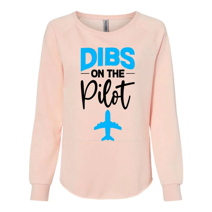 Dibs On The Pilot Gift Womens California Wash Sweatshirt