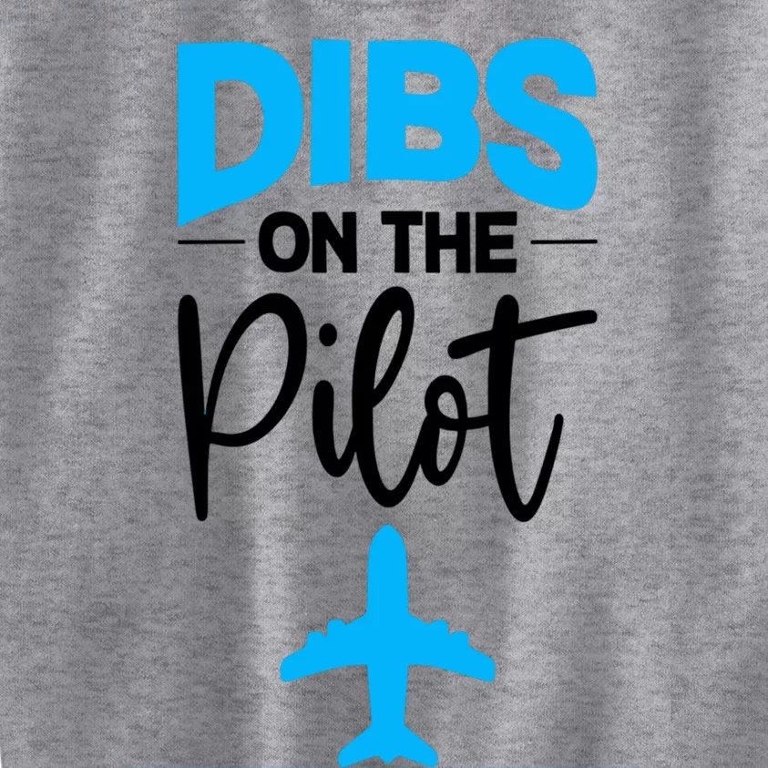 Dibs On The Pilot Gift Kids Sweatshirt