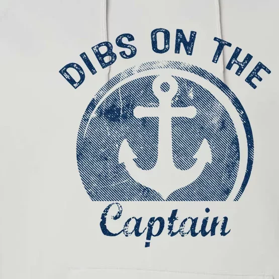 Dibs On The Captain Funny Boating Captain Wife Performance Fleece Hoodie