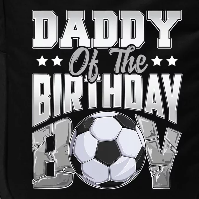 Daddy Of The Birthday Boy Soccer Player Bday Celebration Impact Tech Backpack