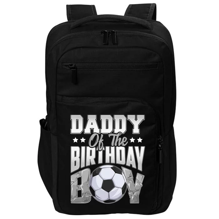 Daddy Of The Birthday Boy Soccer Player Bday Celebration Impact Tech Backpack