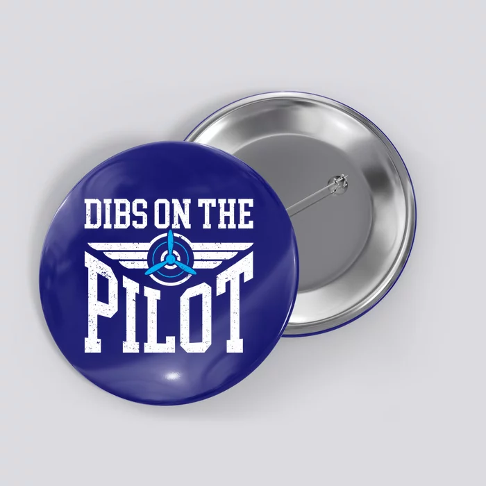 Dibs On The Pilot Meaningful Gift Button