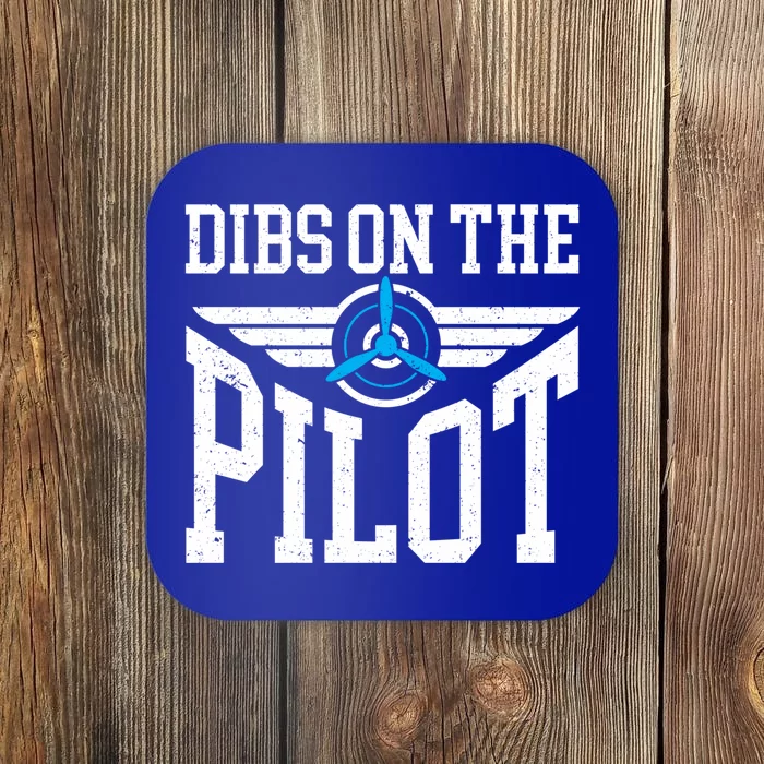 Dibs On The Pilot Meaningful Gift Coaster