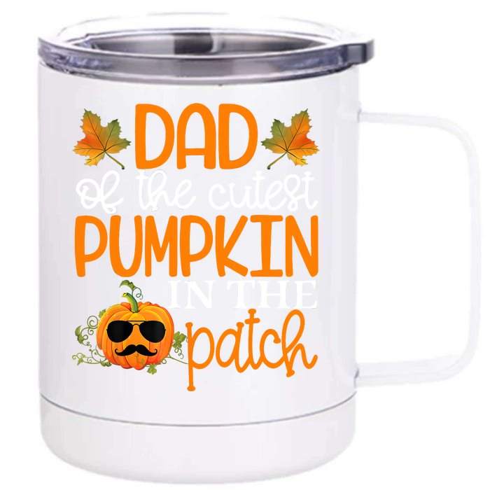 Dad Of The Cutest Pumpkin In The Patch Halloween Front & Back 12oz Stainless Steel Tumbler Cup