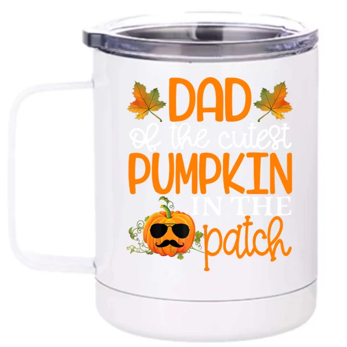 Dad Of The Cutest Pumpkin In The Patch Halloween Front & Back 12oz Stainless Steel Tumbler Cup