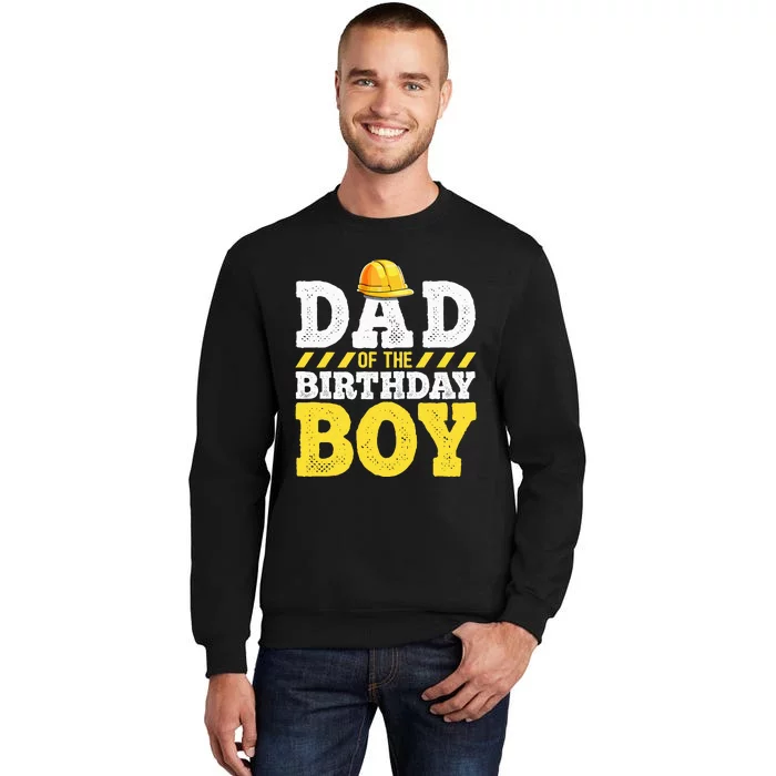 Dad of the Birthday Construction Birthday Party Hat Tall Sweatshirt