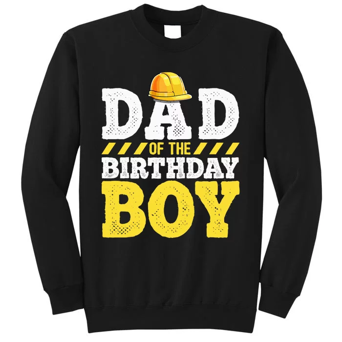 Dad of the Birthday Construction Birthday Party Hat Tall Sweatshirt