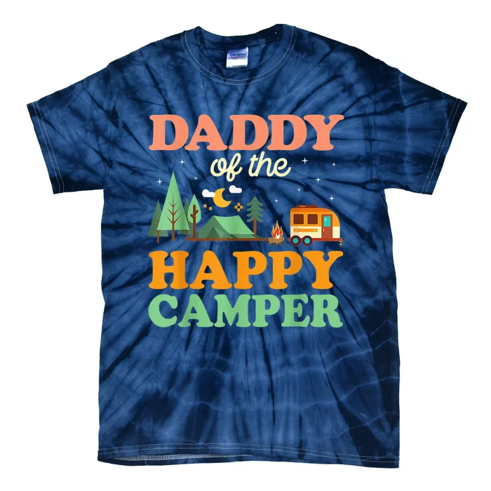 Daddy Of The Happy Camper Shirt  1st Bday Camping Trip Tie-Dye T-Shirt