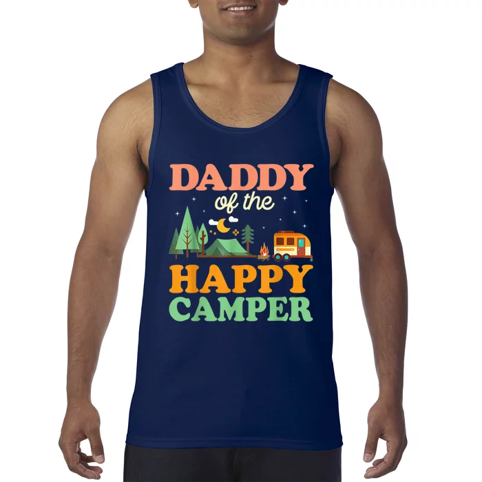 Daddy Of The Happy Camper Shirt  1st Bday Camping Trip Tank Top