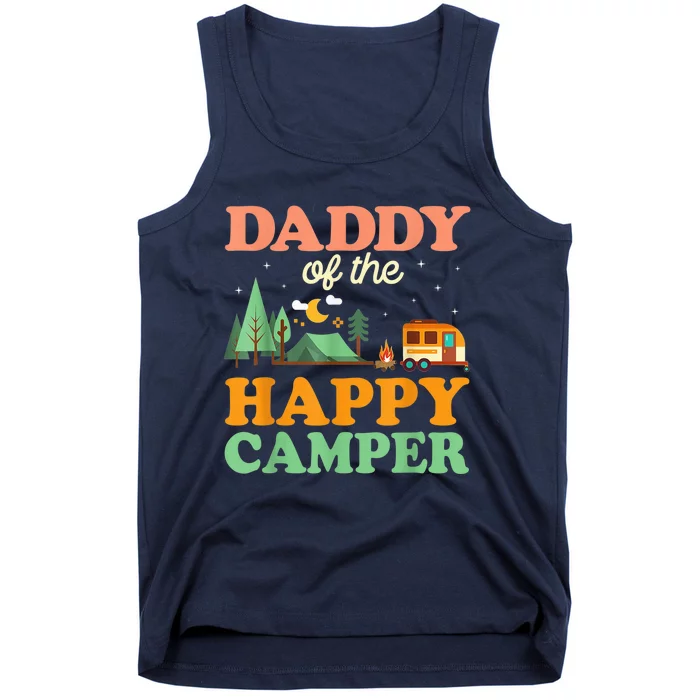 Daddy Of The Happy Camper Shirt  1st Bday Camping Trip Tank Top