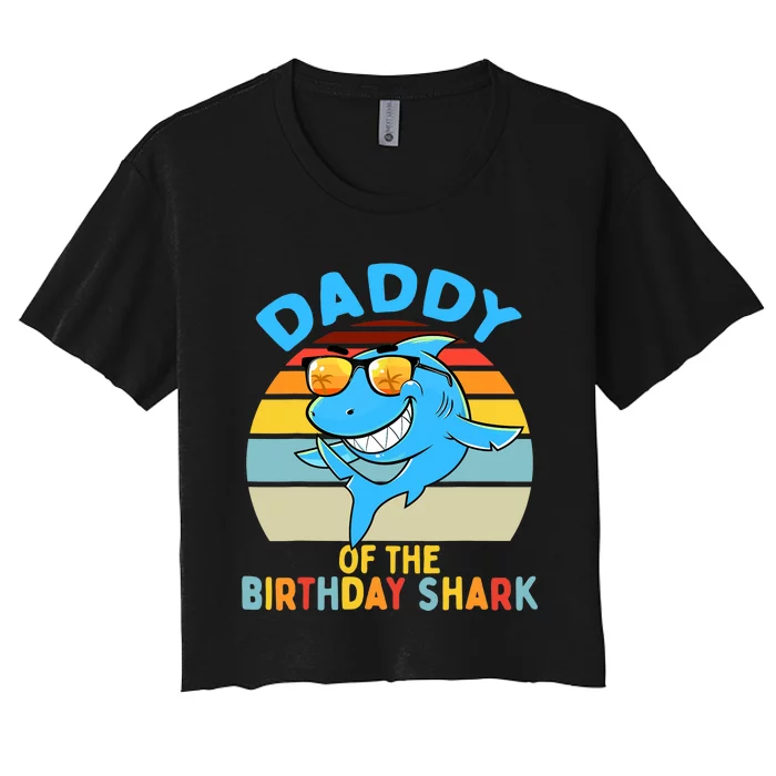 Daddy of the Shark Birthday Dad Matching Family Women's Crop Top Tee