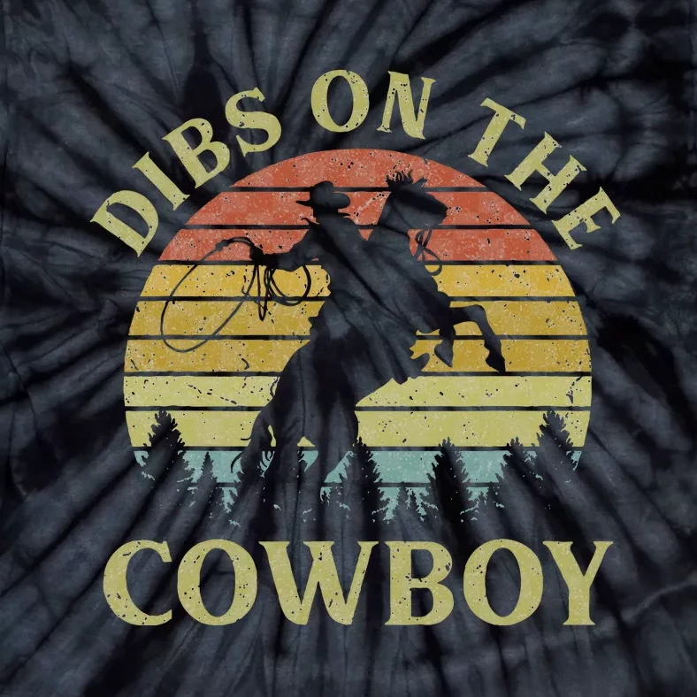 Dibs On The Cow Riding Horse Western Country Tie-Dye T-Shirt