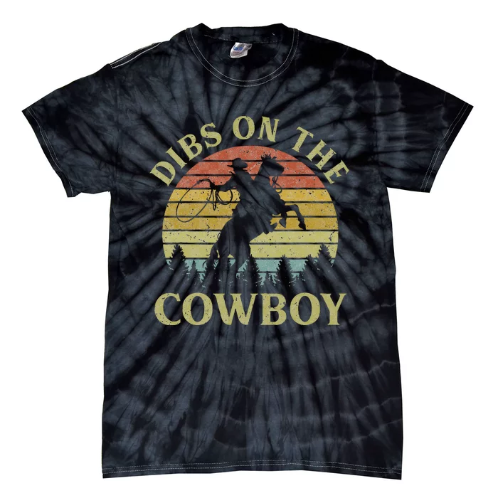 Dibs On The Cow Riding Horse Western Country Tie-Dye T-Shirt