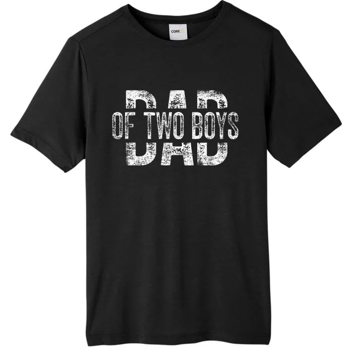 Dad Of Two Gifts Daddy Of 2 Sons Fathers Day ChromaSoft Performance T-Shirt