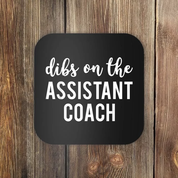 Dibs On The Assistant Coach Funny Sports Coach Coaster