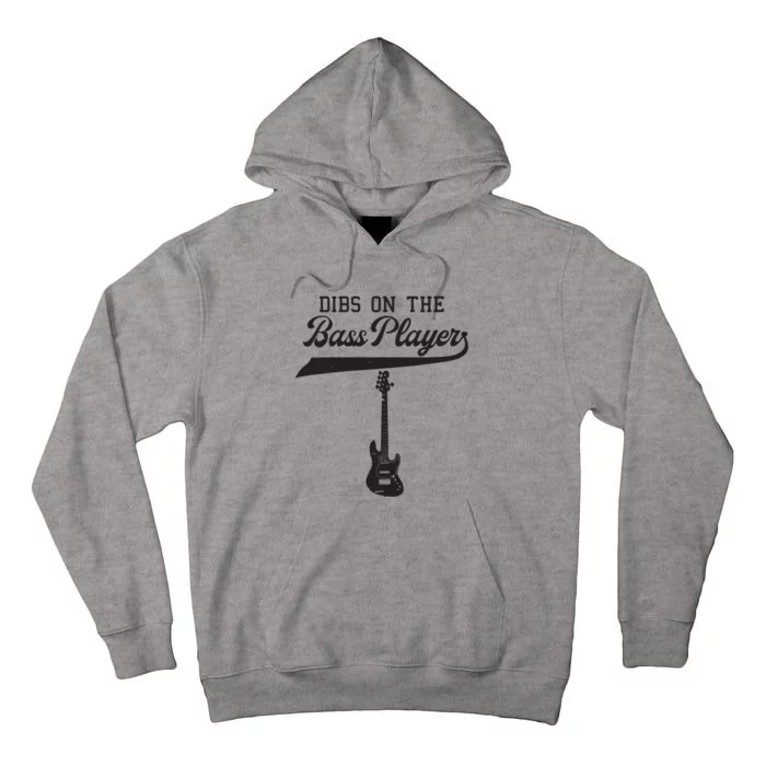 Dibs On The Bass Player Bassist Guitarist Guitar Band Rocker Tall Hoodie