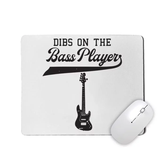 Dibs On The Bass Player Bassist Guitarist Guitar Band Rocker Mousepad