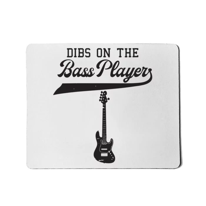 Dibs On The Bass Player Bassist Guitarist Guitar Band Rocker Mousepad