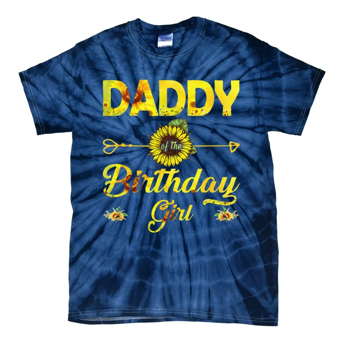 Daddy Of The Birthday Dad Sunflower Gifts Tie-Dye T-Shirt