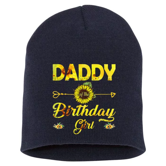 Daddy Of The Birthday Dad Sunflower Gifts Short Acrylic Beanie