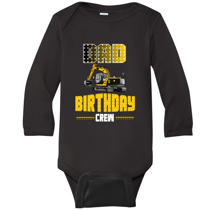 Dad Of The Birthday Crew Party Excavator Baby Long Sleeve Bodysuit