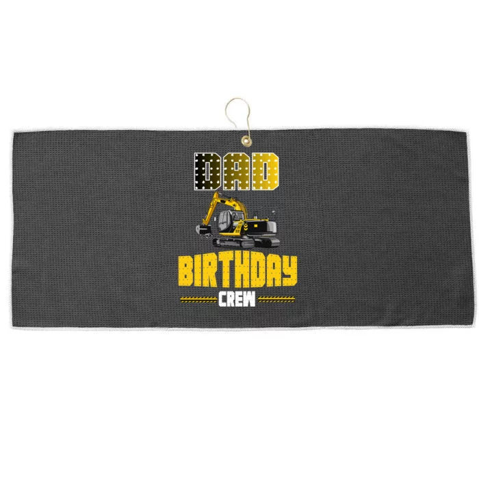 Dad Of The Birthday Crew Party Excavator Large Microfiber Waffle Golf Towel