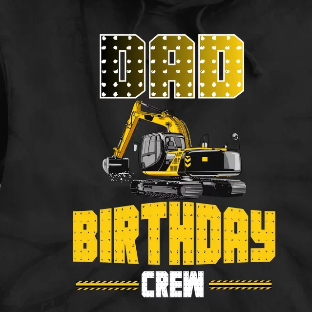 Dad Of The Birthday Crew Party Excavator Tie Dye Hoodie