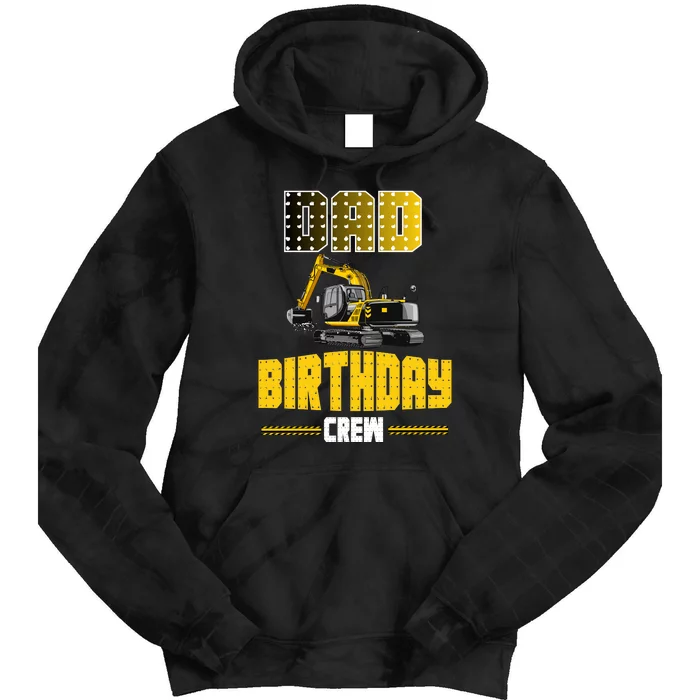 Dad Of The Birthday Crew Party Excavator Tie Dye Hoodie