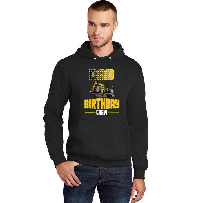 Dad Of The Birthday Crew Party Excavator Tall Hoodie