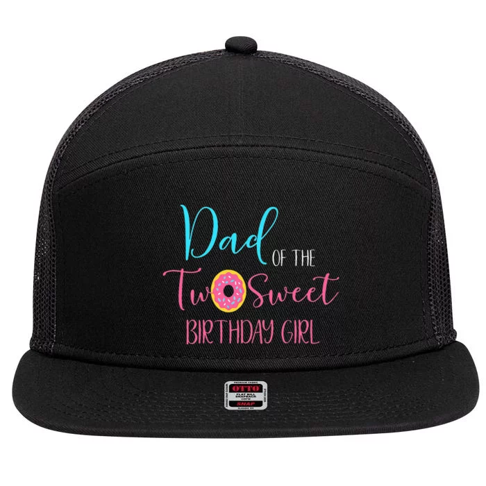 Dad Of The Two Sweet Birthday Girl Two Year Old 7 Panel Mesh Trucker Snapback Hat