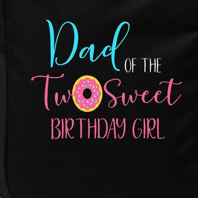 Dad Of The Two Sweet Birthday Girl Two Year Old Impact Tech Backpack