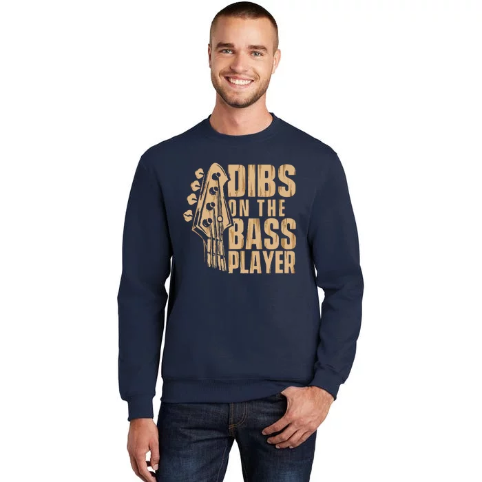 Dibs On The Bass Player Guitarist Bassist Bass Guitar Tall Sweatshirt