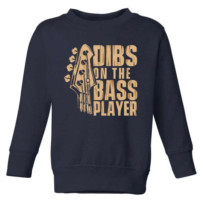 Dibs On The Bass Player Guitarist Bassist Bass Guitar Toddler Sweatshirt