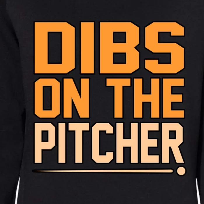 Dibs On The Pitcher Baseball Player Sports Coach Graphic Cute Gift Womens California Wash Sweatshirt