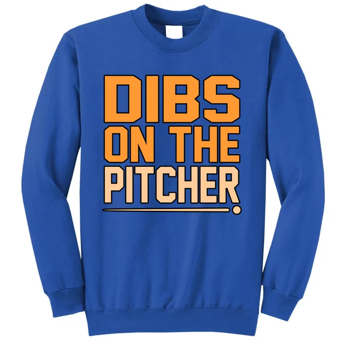 Dibs On The Pitcher Baseball Player Sports Coach Graphic Cute Gift Tall Sweatshirt