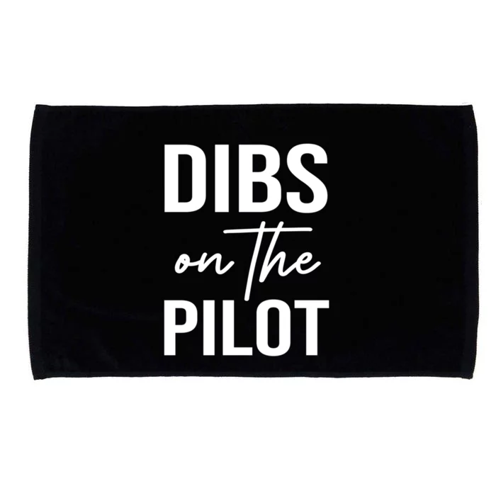 Dibs On The Pilot Tee For Wife Pilot Friend Aviation Gif Gift Microfiber Hand Towel