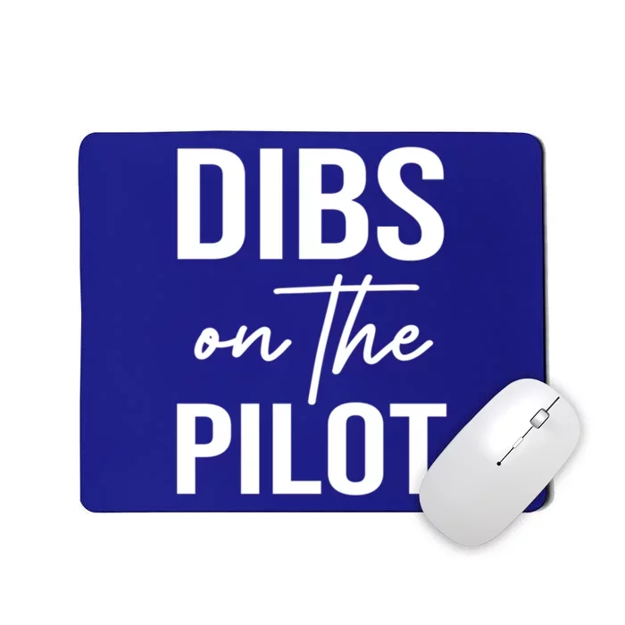 Dibs On The Pilot Tee For Wife Pilot Friend Aviation Gif Gift Mousepad